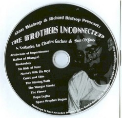 The Brothers Unconnected: A Tribute To Charles Gocher & Sun City Girls