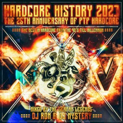 Hardcore History 2023 / The 25th Anniversary Of PTP Hardcore (The Best In Hardcore From The 90's Till Millennium)