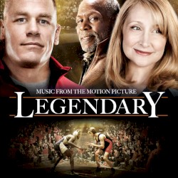 Legendary (Music from the Motion Picture)
