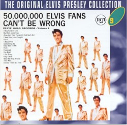 50,000,000 Elvis Fans Can’t Be Wrong: Elvis’ Gold Records, Volume 2