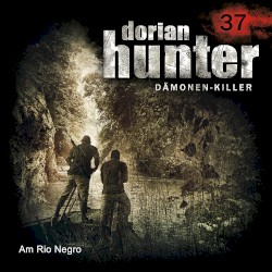Dorian Hunter 37: Am Rio Negro