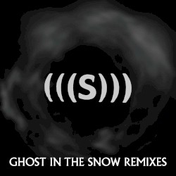 Ghost in the Snow (Remixes)