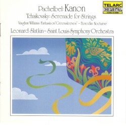 Pachelbel: Kanon / Tchaikovsky: Serenade / Vaughan Williams: Fantasia on “Greensleeves” / Borodin: Nocturne