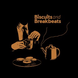 Biscuits and Breakbeats