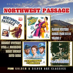 Northwest Passage: Classic Western Scores from M-G-M Volume 2