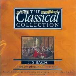 Die Klassiksammlung 10: J. S. Bach: Vollendung des Barock (Mitglieder der Philharmonia Slavonia feat. conductor: Karel Brazda)