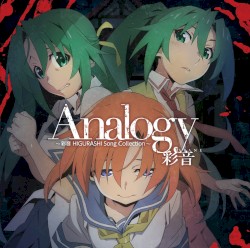 Analogy 〜彩音 HIGURASHI Song Collection〜