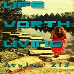 Life Worth Living