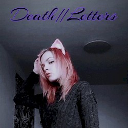 Death//Letters