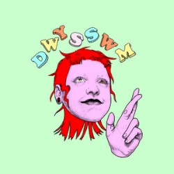 DWYSSWM (Don't Worry Your Secret's Safe With Me)