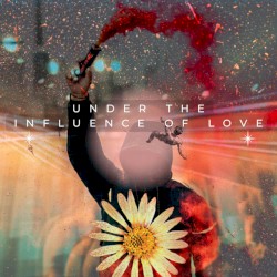 Under The Influence of Love