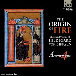 The Origin of Fire: Music and Visions of Hildegard Von Bingen