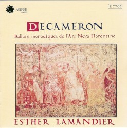 Decameron: Ballare Monodiques de l’Ars Nova Florentine