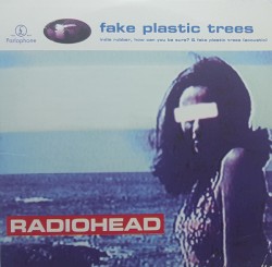 Fake Plastic Trees