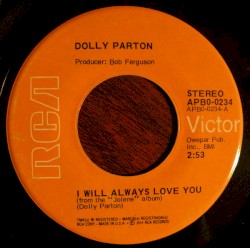 I Will Always Love You / Lonely Comin’ Down