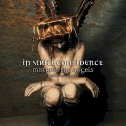 Mistrust The Angels (Collected Works)