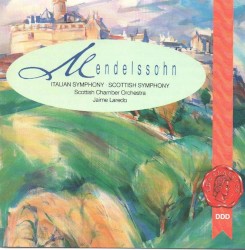 Mendelssohn Italian Symphony - Scottish Symphony