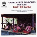 Gamelans et Tambours des Iles: Bali Sri Lanka