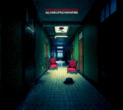 All Our Little Monsters