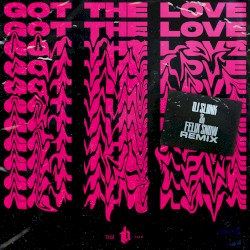 Got the Love (DJ Sliink & Felix Snow remix)