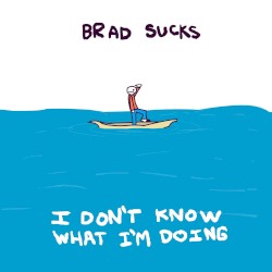 I Don't Know What I'm Doing