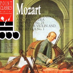 Concerto for Bassoon & Orchestra / Symphony no. 25 / Rondo for Violin & Orchestra