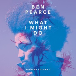 What I Might Do (Remixes, Vol 1)
