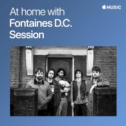 At Home With Fontaines D.C.: The Session