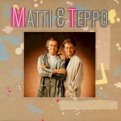 Matti & Teppo '87