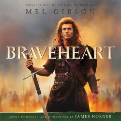 Braveheart (Original Motion Picture Soundtrack)