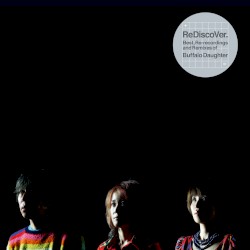 Rediscover. Best, Re-Recordings and Remixes of Buffalo Daughter