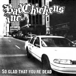 So Glad That You’re Dead