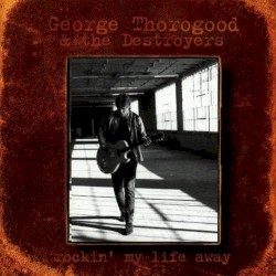 Rockin’ My Life Away