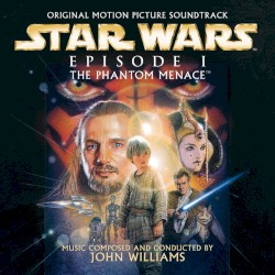 Star Wars, Episode I: The Phantom Menace: Original Motion Picture Soundtrack