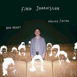 Bad Heart, Feeling/Dying