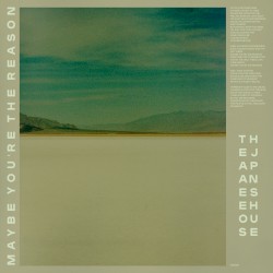 Maybe You’re the Reason