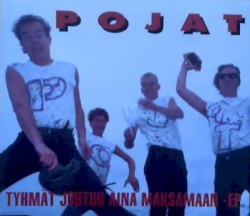 Tyhmät joutuu aina maksamaan -EP