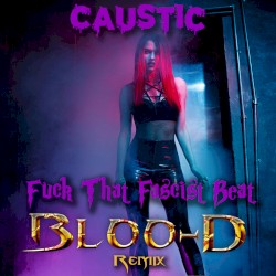 Fuck That Fascist Beat (Bloo-D remix)