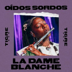 Oídos Sordos (Tigre Den Session)