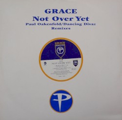Not Over Yet (Paul Oakenfold / Dancing Divaz Remixes)