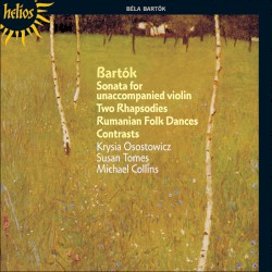 Sonata for Unaccompanied Violin / Two Rhapsodies / Rumanian Folk Dances / Contrasts