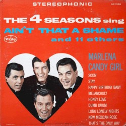 The 4 Seasons Sing Ain’t That a Shame and 11 Others