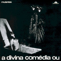 A divina comédia ou ando meio desligado