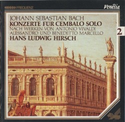 Konzerte für Cembalo Solo, Vol. 2: Nach werken von Antonio Vivaldi, Alessandro und Benedetto Marcello