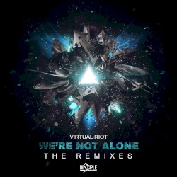 We’re Not Alone (the remixes)