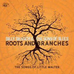 Roots and Branches: The Songs of Little Walter