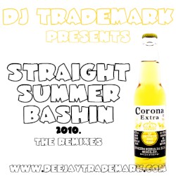 Straight Summer Bashin' 2010. (The Remixes)