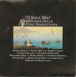 O sole mio: Antologia della canzone napoletana