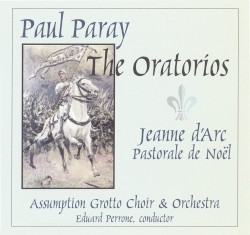 The Oratorios: Jeanne d'Arc / Pastorale de Noël