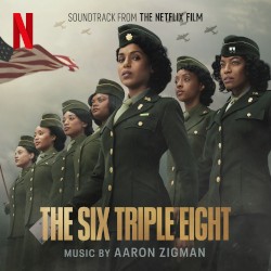 The Six Triple Eight: Soundtrack from the Netflix Film
